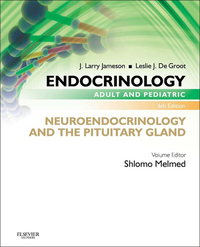 Endocrinology Adult and Pediatric: Neuroendocrinology and The Pituitary Gland